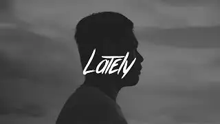 Noah Cyrus & Tanner Alexander - Lately (Lyrics)