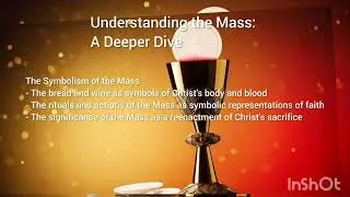 Understanding the Mass: A Deeper Dive | Catholic Faith Explained | Word of God Bread of Life