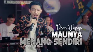Dafa Wijaya - Maunya Menang Sendiri [Official Live Music]