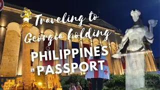 Traveling to Georgia holding a Philippines Passport #Tbilisi #PHpassport #Georgia #filipinotravel