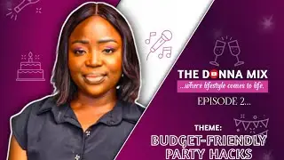 How I Hosted a Fun Get-Together on a Budget! 💃 | The Donna Mix Ep.3