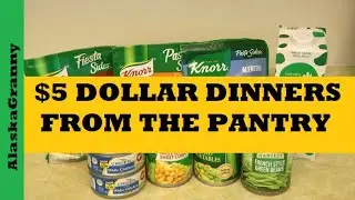 $5 Meal Ideas From Pantry Foods...DIY Emergency Meals