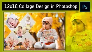 How to Design a 12x18 Collage in Photoshop Hindi || 12x18 Collage Design in Photoshop ||