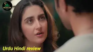 Main Zameen Tu Aasmaan Episode 09 (Teaser) Urdu Hindi review by Muslim tv