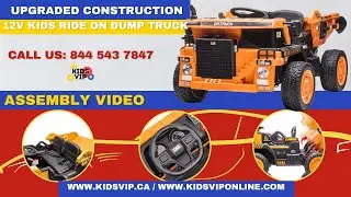 12v Construction Dump Ride on Truck Assembly / Instructions Video by KIDSVIP