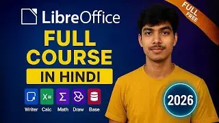 LibreOffice Full Course in Hindi | 2026 Free Office Suite Tutorial | Writer, Calc, Draw, Base etc..