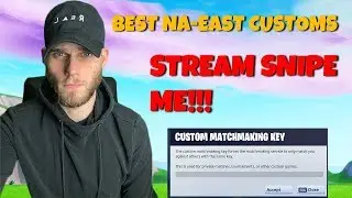 NA EAST CUSTOM MATCHMAKING FORTNITE &ndash; Stream Snipe Me in LIVE NAE Customs Lobbies &ndash; PS4 XBOX PC