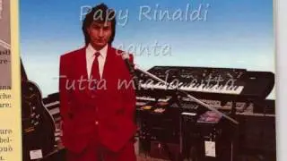 Tutta mia la citt&agrave; canta Papy Rinaldi