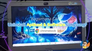 Bagaimana Cara Mengatasi Opsi Uninstall Aplikasi dan Software di Chromebook yang Hilang ?