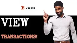 Beginners Guide To Debank Transaction History (2025)