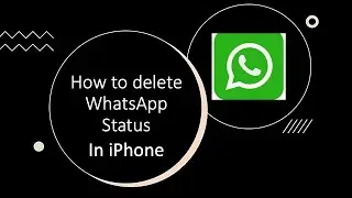 How to delete WhatsApp status in iPhone