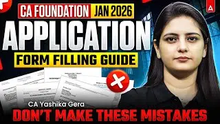 How to Fill CA Foundation January 2026 Exam Form | CA Foundation Exam Form Process