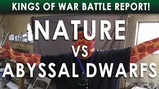 Kings of War Battle Report! Nature vs. Abyssal Dwarfs!