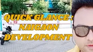 Naigaon Development 14th May 23
