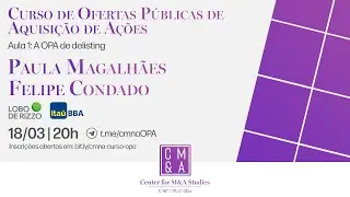 Aula 2: OPA de Delisting - Curso de Ofertas P&uacute;blicas de Aquisi&ccedil;&atilde;o de A&ccedil;&otilde;es