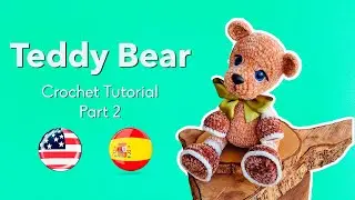 Teddy Bear Crochet - Part 2