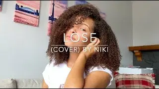 Lose (cover) By NIKI | Lynnea M