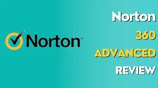 Stay Ahead of Cyber Threats with Norton 360 Advanced | Review