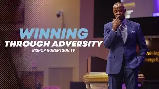 Winning Through Adversity | 02/04/2026 7:00 PM | Bishop Daniel Robertson, Jr.