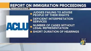 ACLU report raises concerns about Iowa-Nebraska immigration proceedings