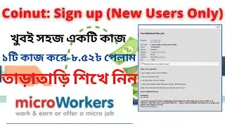 Coinut: Sign up (New Users Only) Job in Microworkers || সহজ কাজটি করে ৮.৫২ টাকা ইনকাম করুন ||