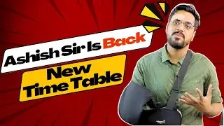 Ashish Sir Is Back | New Time Table for 9th , 10th , 11th ,12th Boards -