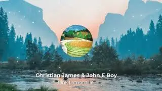 &ldquo;Pink Lemonade&rdquo; by Christian James & John E Boy (Prod. by Kodiak Soul)