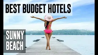Cheap and Best Budget Hotels in Sunny Beach , Bulgaria