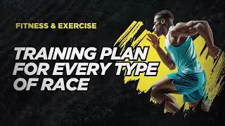 The One Training Plan For Every Type of Race