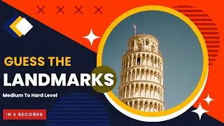 Guess the Famous Landmarks Quiz | Medium to Hard Edition | 20 Famous Landmarks