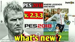 Pes 2018 Mobile Version 2.3.3 Review | what's new in this update