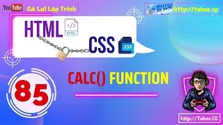85. Tính toán linh hoạt với CSS calc() - CSS Calc() function Tutorial 2023