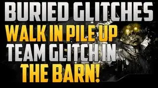 Black Ops 2 Zombie Glitches: Buried Glitches - Walk In Zombie Pile Up Team Glitch In The Barn!
