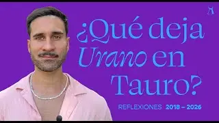 ¿Qué deja Urano en Tauro? ⚡♉  Reflexiones 2018 – 2026