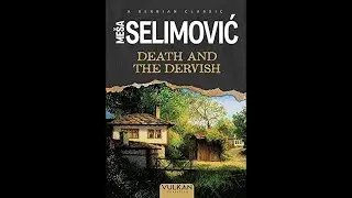 Plot summary, &ldquo;Death and the Dervish&rdquo; by Me&scaron;a Selimović in 4 Minutes - Book Review
