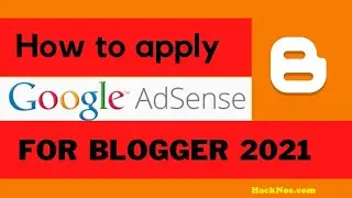 How To Connect AdSense To Blogger 2021 | Blogger Website Connect to Adsense 