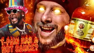 T-PAIN HAS A HOT SAUCE AND I'M GONNA BE HONEST...