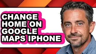 How to Change Home on Google Maps Iphone - Easy Guide