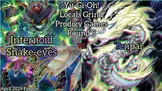 Yu-Gi-Oh! Locals Grind - Prodigy Games - Round 5 - Infernoid Snake-eyes vs Tenpai
