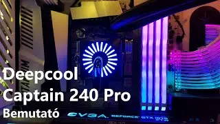 Deepcool Captain 240 Pro bemutató