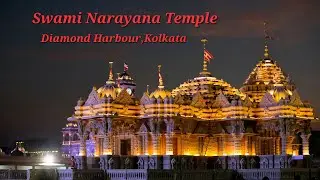 Swami Narayana Temple 🛕 ,Diamond Harbour Road,Kolkata 