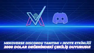 Mekoverse - Discord Etkinlikleri ve 2000$ değerindeki &ccedil;ekiliş!