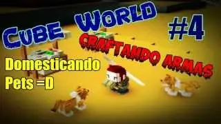 Domesticando Pets e Craftando Armas =D ! (-Cube World-) xD