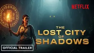 THE LOST CITY OF SHADOWS (2026) &ndash; Official Trailer