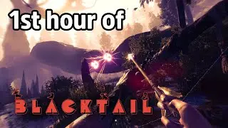 1st hour of BLACKTAIL Demo @ 4k & Ultra