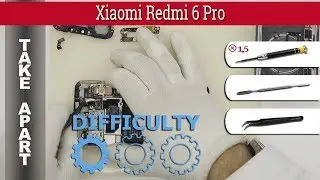 How to disassemble 📱 Xiaomi Redmi 6 Pro Take apart Tutorial