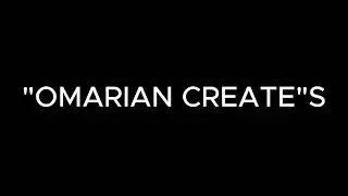 Omarian Create's l Official Channel Trailer.