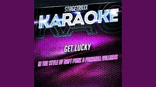 Get Lucky (Karaoke Version) (Originally Performed By Daft Punk & Pharrell Williams)