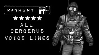 Manhunt - All Dialogue Cerberus
