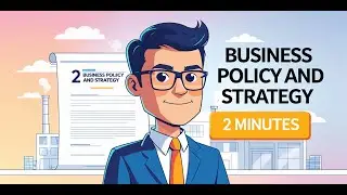 What Is Business Policy? Why Companies Need It & Key Strategy Concepts Explained!